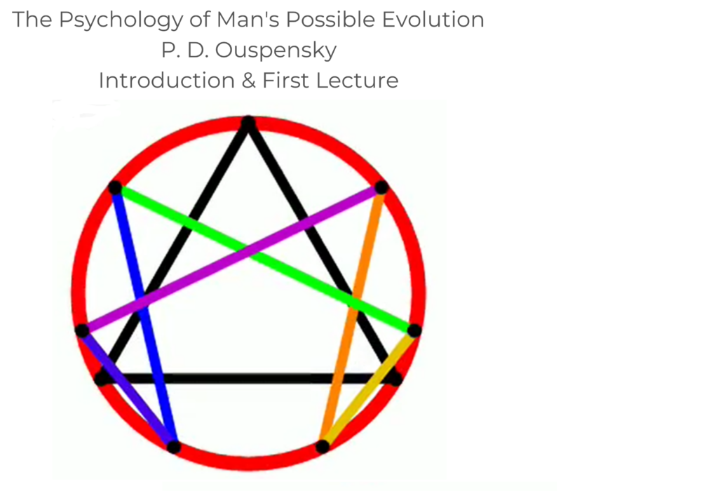 The Psychology of Man's Possible Evolution - Lecture 1