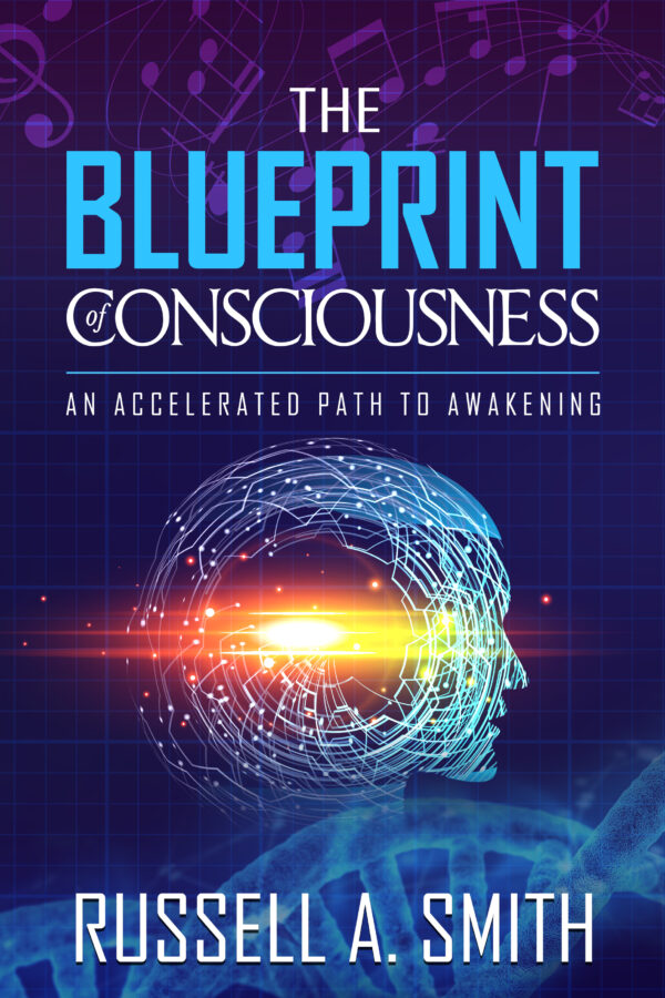 The Blueprint of Consciousness - An Accelerated Path to Awakening